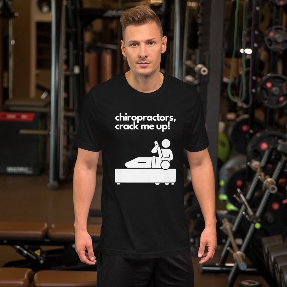 CHIROPRACTORS CRACK ME UP! | Unisex Short Sleeve Tee