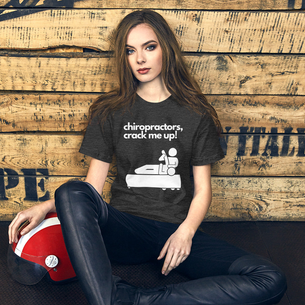 CHIROPRACTORS CRACK ME UP! | Unisex Short Sleeve Tee